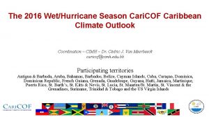 The 2016 WetHurricane Season Cari COF Caribbean Climate