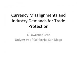 Currency Misalignments and Industry Demands for Trade Protection