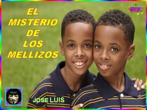 EL MISTERIO DE LOS MELLIZOS JOSE LUIS A