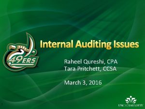 Internal Auditing Issues Raheel Qureshi CPA Tara Pritchett