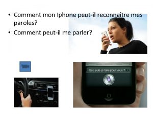 Comment mon Iphone peutil reconnatre mes paroles Comment