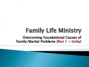 Family Life Ministry Overcoming Foundational Causes of FamilyMarital