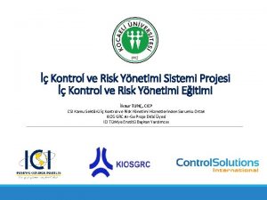 Kontrol ve Risk Ynetimi Sistemi Projesi Kontrol ve