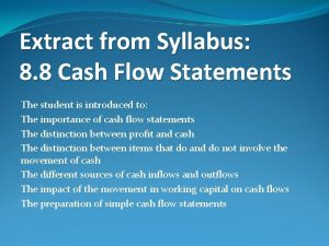 Extract from Syllabus 8 8 Cash Flow Statements