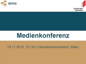 Medienkonferenz 18 11 2016 10 Uhr Handwerkerverband Sitten