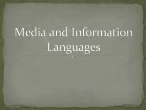 What is media and information languages
