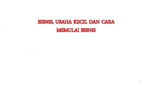 BISNIS USAHA KECIL DAN CARA MEMULAI BISNIS 1