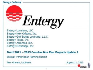 Energy Delivery Entergy Entergy Louisiana LLC New Orleans