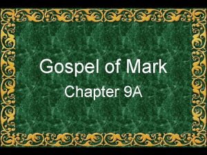 Gospel of Mark Chapter 9 A After six