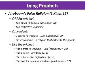 Lying Prophets Jeroboams False Religion 1 Kings 12
