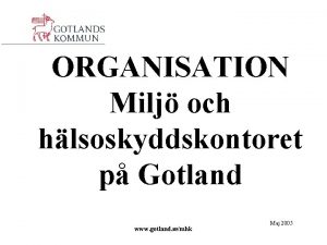 ORGANISATION Milj och hlsoskyddskontoret p Gotland www gotland