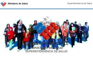 Ministerio de Salud Superintendencia de Salud SUPERINTENDENCIA DE