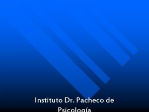 Instituto Dr Pacheco de INSTITUTO DR PACHECO DE