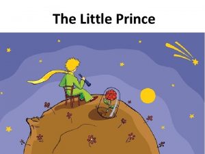 The Little Prince BACKGROUND The author of The