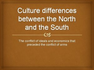 Culture differences between the North and the South