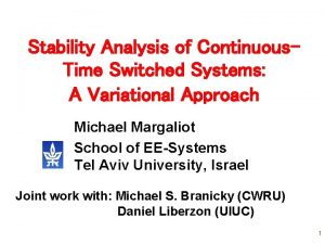 Stability Analysis of Continuous Time Switched Systems A