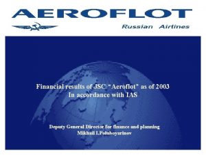 Financial results of JSC Aeroflot as of 2003