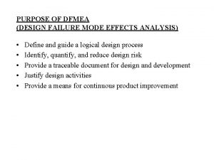 PURPOSE OF DFMEA DESIGN FAILURE MODE EFFECTS ANALYSIS