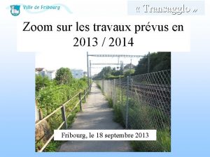 Transagglo Zoom sur les travaux prvus en 2013