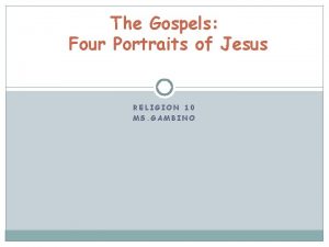 4 portraits of jesus in the gospels