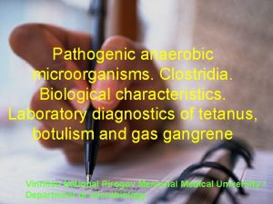 Pathogenic anaerobic microorganisms Clostridia Biological characteristics Laboratory diagnostics
