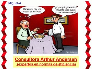 MiguelA Pas de locos Consultora Arthur Andersen expertos