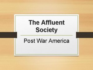 The Affluent Society Post War America American Abundance