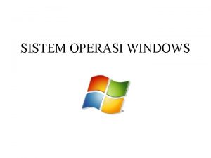 SISTEM OPERASI WINDOWS Sejarah Perkembangan Windows 1 0