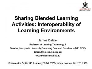 Sharing Blended Learning Activities Interoperability of Learning Environments