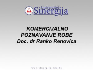 KOMERCIJALNO POZNAVANJE ROBE Doc dr Ranko Renovica TEHNOLOGIJA