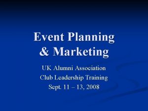 Event Planning Marketing UK Alumni Association Club Leadership