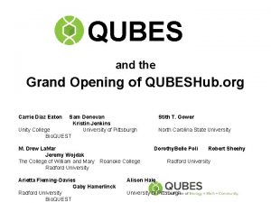 QUBES and the Grand Opening of QUBESHub org