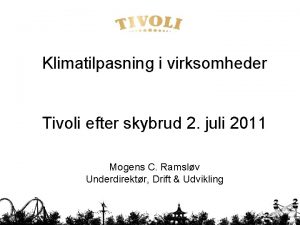 Klimatilpasning i virksomheder Tivoli efter skybrud 2 juli