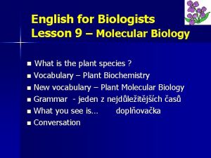 English for Biologists Lesson 9 Molecular Biology What
