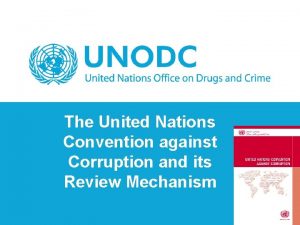 The United Nations Convention against Corruption and its