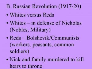 B Russian Revolution 1917 20 Whites versus Reds