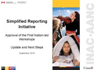 Simplified Reporting Initiative Approval of the First Nationled