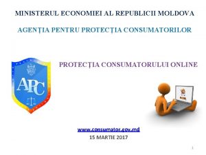 MINISTERUL ECONOMIEI AL REPUBLICII MOLDOVA AGENIA PENTRU PROTECIA