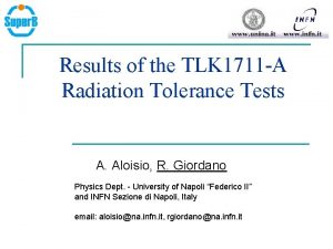 Results of the TLK 1711 A Radiation Tolerance