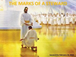 THE MARKS OF A STEWARD Lesson 6 for