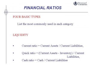 FINANCIAL RATIOS FOUR BASIC TYPES List the most