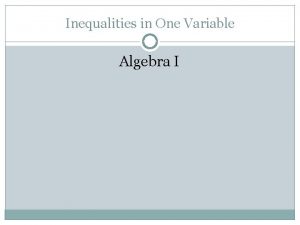 Inequalities in One Variable Algebra I Standards Addressed