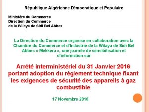 Rpublique Algrienne Dmocratique et Populaire Ministre du Commerce