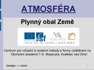 ATMOSFRA Plynn obal Zem Centrum pro virtuln a