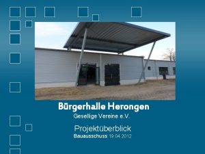 Brgerhalle Herongen Gesellige Vereine e V Projektberblick Bauausschuss