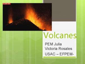 Volcanes PEM Julia Victoria Rosales USAC EFPEM SIGNIFICADO