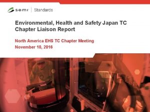 Environmental Health and Safety Japan TC Chapter Liaison