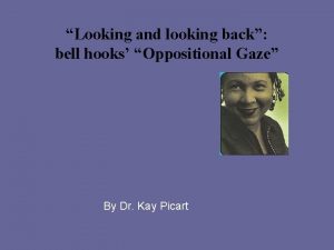 Oppositional gaze bell hooks