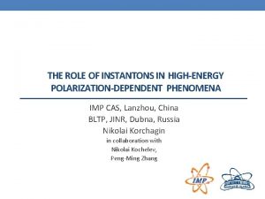 THE ROLE OF INSTANTONS IN HIGHENERGY POLARIZATIONDEPENDENT PHENOMENA