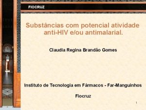 FIOCRUZ Substncias com potencial atividade antiHIV eou antimalarial